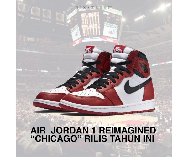Air Jordan 1 'Chicago Reimagined' Rilis Tahun Ini